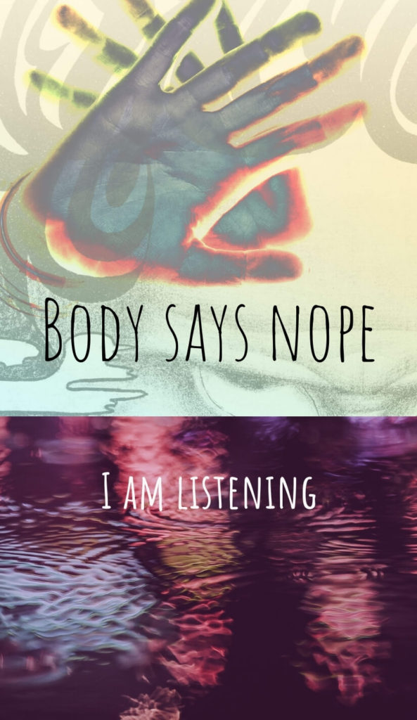 Body Says Nope - I am listening